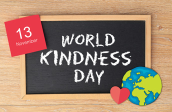 Celebrating World Kindness Day which occurs on November 13 each year.