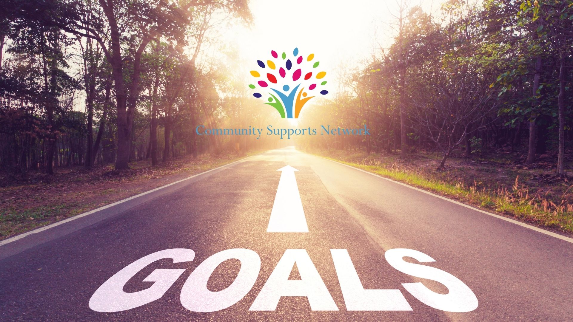Photo looking down a road with the sun rising in the background, with our company logo at the top and the word goals in large font below.  This headlines our blog post about person-centered goals for supporting our individual clients in 2026 and beyond.