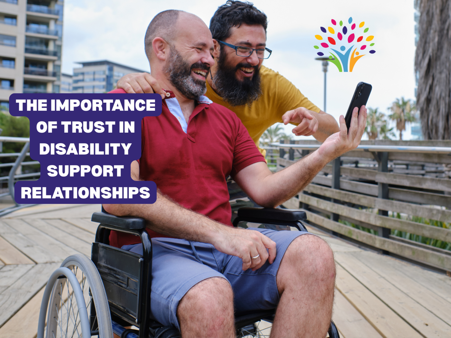 Photo of a DSP with his client, with the words of "the importance of trust in disability support relationships" in bold font.